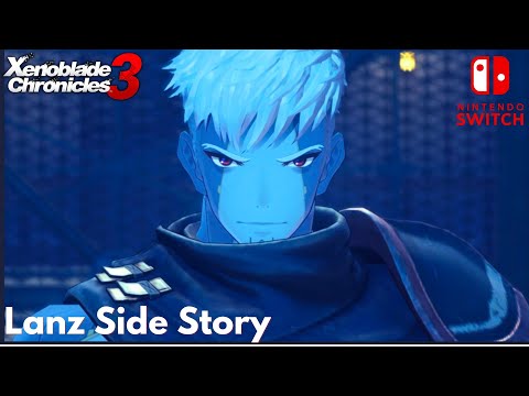 Xenoblade Chronicles 3 Walkthrough (Reupload Chapter 7 Lanz Side Story No Commentary)
