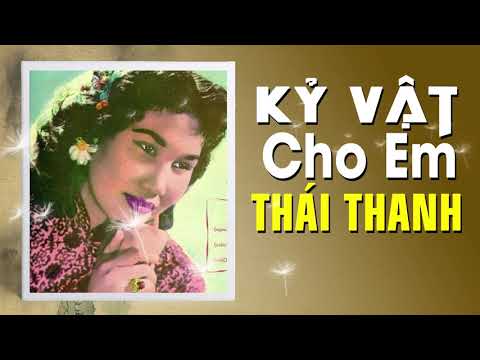 THÁI THANH - KỶ VẬT CHO EM (PHẠM DUY)