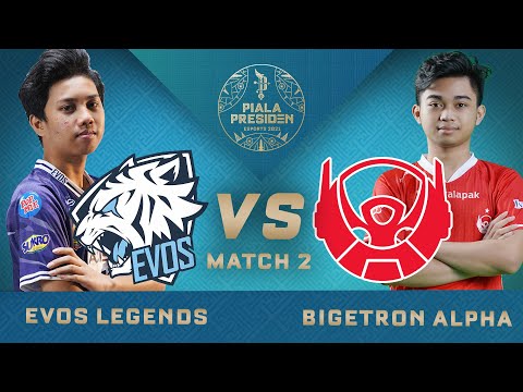 BIGETRON ALPHA VS EVOS LEGENDS Final Open Qualifier Match 2 - Piala Presiden Esports 2021