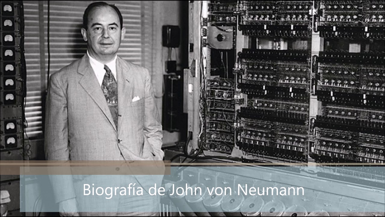 Biografía de John von Neumann