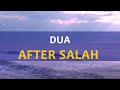 Prayer (Dua) After Salah  - Daily Islamic Supplications - Dua from Hadith of the Messenger ﷺ