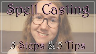 10 Spell Casting Steps & Tips For Success!