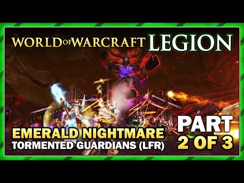 The Emerald Nightmare Raid (LFR) Part 2 | WoW: Legion Gameplay