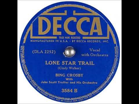Lone Star Trail ~ Bing Crosby with John Scott Trotter and His Orchestra (1941)