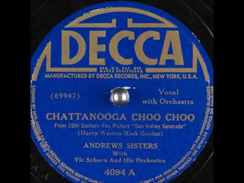 Chattanooga Choo Choo ~ Andrews Sisters with Vic Schoen and His Orchestra (1941)