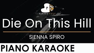 Download lagu SIENNA SPIRO - Die On This Hill - Piano Karaoke Instrumental Cover with Lyrics mp3