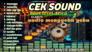 Download lagu ALBUM CEK SOUND CLARITY♡BASS LEVEL DEWA AUDIO JERNIH SANGAT MEMBARA mp3