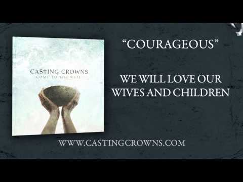 Casting Crowns - Courageous (with lyrics)