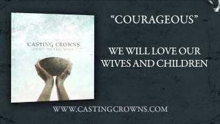 Casting Crowns - Courageous (with lyrics)