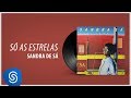 Sandra Sá - Só As Estrelas (Álbum: Vale Tudo)