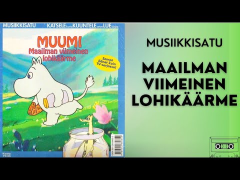 Äänisatu Maailman viimeinen lohikäärme - Muumilaakson tarinoita