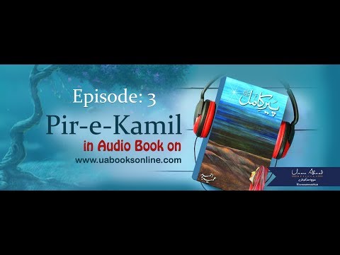 Peer e Kamil by Umera Ahmed Episode 3 Complete