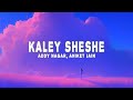 Addy Nagar, Aniket Jain - Kaley Sheshe (Lyrics)