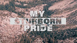 Stubborn Pride Music Video