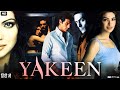 Yakeen Full Movie Review Facts Arjun Rampal Priyanka Chopra Sudhanshu Pandey Kim Sharma