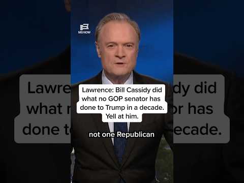 Lawrence: Bill Cassidy did what no GOP senator has done to Trump in a decade. Yell at him.