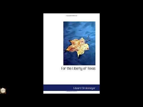 For the Liberty of Texas by Edward Stratemeyer — free full audiobook