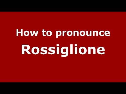 How to pronounce Rossiglione (Italian/Italy) - PronounceNames.com