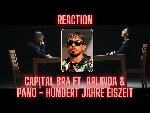 Reaction: Capital Bra ft. Arlinda & Pano - Hundert Jahre Eiszeit