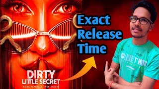 Dirty Little Secret Nora Fatehi Song | Dirty Little Secret Song Release Date, Time |Nora Fatehi Song