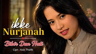 Download lagu BIBIR DAN HATI ! IKKE NURJANAH [[ VIDEO MUSIC ]] mp3