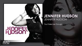 Jennifer Hudson - You Pulled Me Through