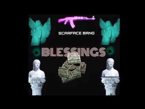 Scarface Bang - Blessings ( OFFICIAL AUDIO )