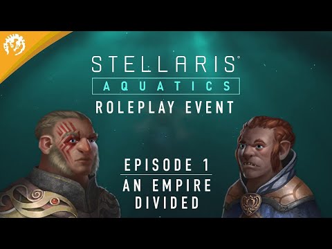 An Empire Divided | Episode 1 | Stellaris: Aquatics Roleplay Event