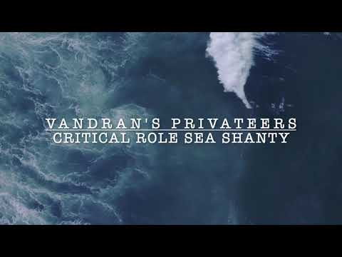 Vandran's Privateers (Critical Role Sea Shanty)