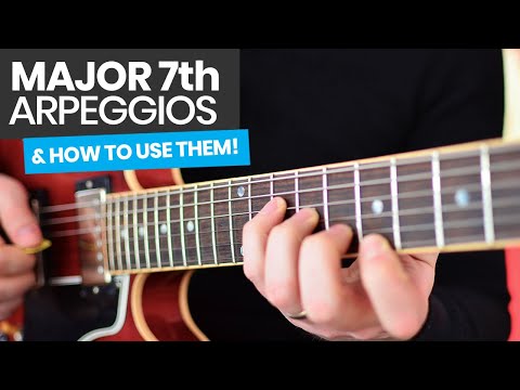 Major 7th Arpeggios Guitar Lesson - How To Play Major 7th Arpeggios & Use Them To Improvise