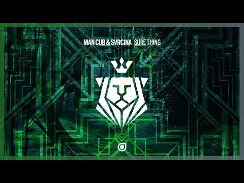 Man Cub & SVRCINA - Sure Thing [OUT NOW]