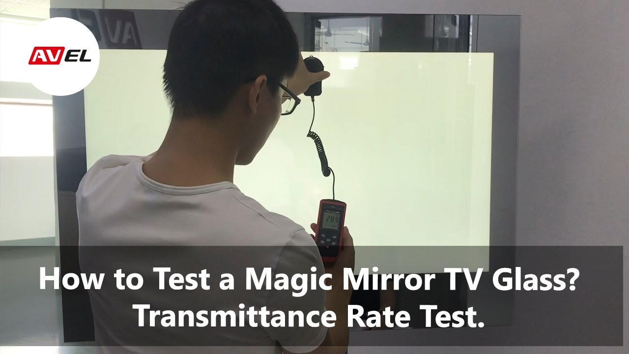 Test a Magic Mirror Glass of AVEL TVs