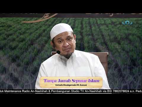 Tanya-Jawab Seputar Islam - Ustadz Dzulqarnain M. Sunusi