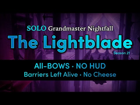 “The Lightblade” GM SOLO, with all-BOWS and NO HUD ~ All Barriers Alive & No Cheese ~ Season 21