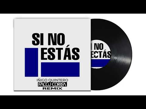 Iñigo Quintero - Si No Estás (Faccu Correa Sunset Mix) [FREE EDIT]