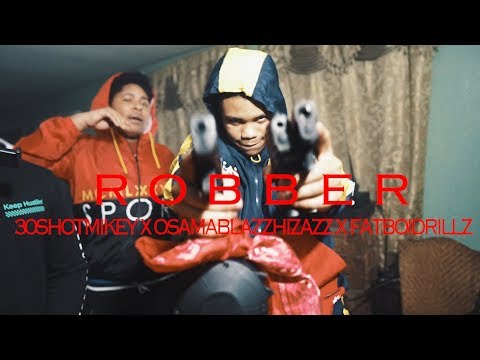30ShotMikey x OsamaBlazzHizAzz x Fatboi Drillz -  Robber