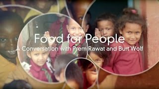 Food for People: A Conversation with Prem Rawat and Burt Wolf
