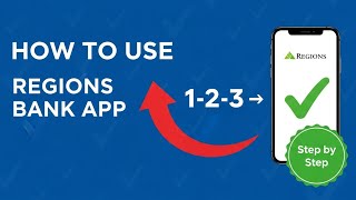 How to Use Regions Bank Mobile App: Step-by-Step Setup and Features