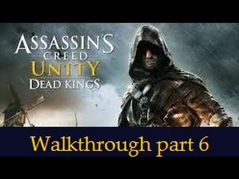 Assassins Creed Unity Dead Kings DLC (Walkthrough) part 6