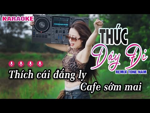 Karaoke Thức Dậy Đi | DJ HYENA REMIX  x HỒ PHI NAL - Tone Nam ~ Thích cái đắng ly cafe sớm mai...