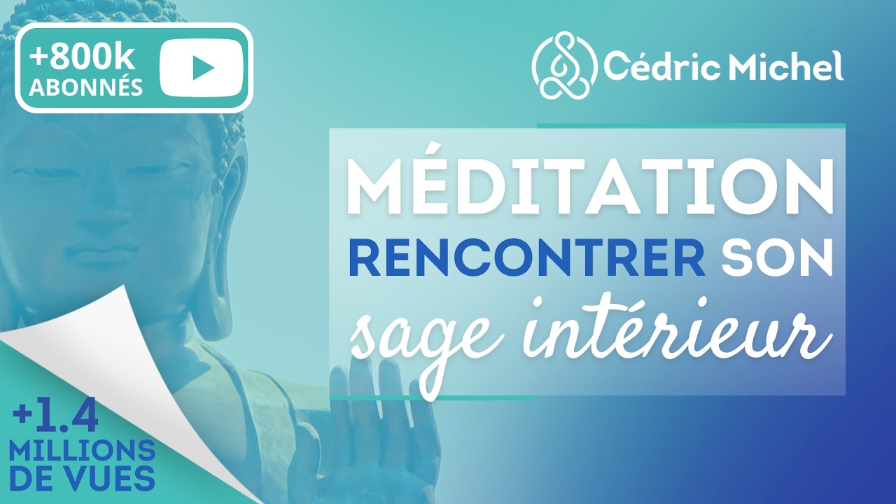 Méditation rencontrer son SAGE intérieur 🎧🎙 Cédric Michel