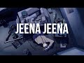 Jeena Jeena Atif Aslam Badlapur Bollywood Lofi