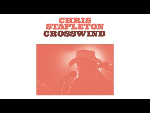 Chris Stapleton - Crosswind