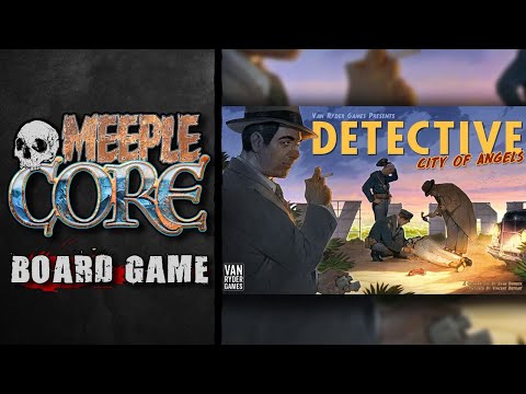 MeepleCore Podcast EP90 - Detective: City of Angels