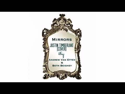 Mirrors - Justin Timberlake (Cover) By: Andrew Van Etten & Beth Beighey