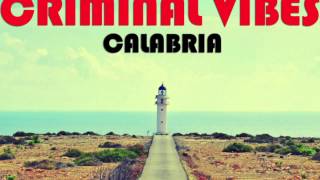 Criminal Vibes - Calabria (Club Mix) video