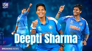 Deepti Sharma: From Agra Girl to India’s All-Round Star