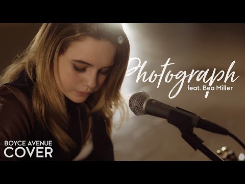 Photograph - Ed Sheeran (Boyce Avenue feat. Bea Miller acoustic cover) on Spotify & Apple Video