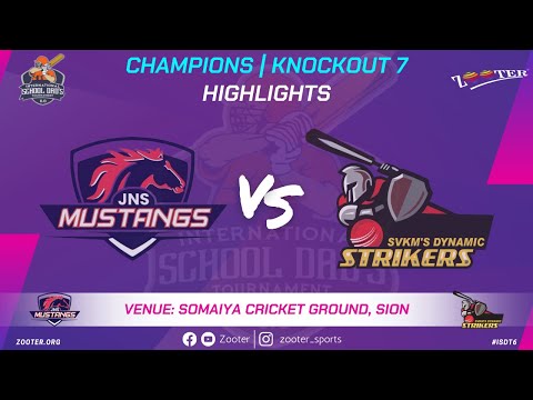 HIGHLIGHTS | JNS MUSTANGS vs SVKM'S DYNAMIC | CHAMPIONS KNOCKOUT 7 | INTERNATIONAL SCHOOL DAD'S 6.O