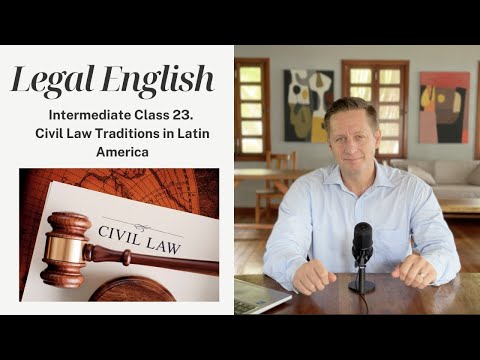 Civil Law Traditions in Latin America | Intermediate Legal English – Lesson 6.1